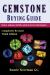 Gemstone Buying Guide : How to Evaluate, Identify, Select and Care for Colored Gems