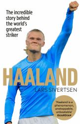 Haaland : The Biography