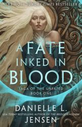 A Fate Inked in Blood : Book One of the Saga of the Unfated