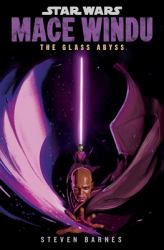 Star Wars: Mace Windu : The Glass Abyss