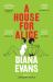 A House for Alice : From the Women's Prize Shortlisted Author of Ordinary People