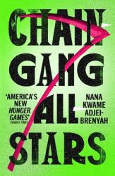 Chain-Gang All-Stars : A Novel