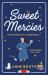 Sweet Mercies : Order the Most Charming Heartwarming Christmas Read For 2023