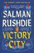 Victory City : The New Novel from the Booker Prize-Winning, Bestselling Author of Midnight's Children