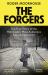 The Forgers : The Forgotten Story of the Holocaust's Most Audacious Rescue Operation