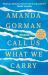 Call Us What We Carry : The Debut Collection from the Bestselling Phenomenon Who Performed at the Presidential Inauguration