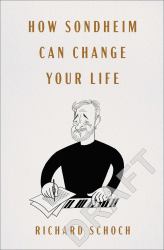 How Sondheim Can Change Your Life