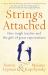 Strings Attached : One Tough Teacher and the Gift of Great Expectations