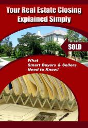 Your Real Estate Closing Explained Simply : What Smart Buyers and Sellers Need to Know!