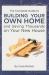 The Complete Guide to Building Your Own Home and Saving Thousands on Your New House