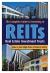 The Complete Guide to Investing in Reits : How to Earn High Rates of Return Safely