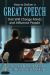 How to Deliver a Great Speech That Will Change Minds and Influence People : Tips, Tricks and Expert Advice for Effective Public Speaking