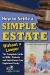 How to Settle a Simple Estate Without a Lawyer : The Complete Guide to Wills, Probate, and Inheritance Law Explained Simply