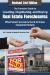 The Complete Guide to Locating, Negotiating, and Buying Real Estate Foreclosures : What Smart Investors Need to Know Explained Simply