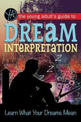 Dream Interpretation : Learn What Your Dreams Mean