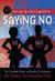 The Young Adult's Guide to Saying No : Simple and Easy Tips to Learn How to Say No When You Usually Say Yes: the Complete Guide to Building Confidence and Finding Your Assertive Voice