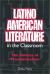 Latino American Literature in the Classroom : The Politics of Transformation