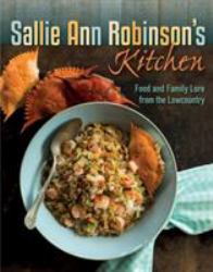 Sallie Ann Robinson's Kitchen : Food and Family Lore from the Lowcountry