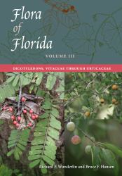 Flora of Florida, Volume III : Dicotyledons, Vitaceae Through Urticaceae