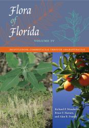 Flora of Florida, Volume IV : Dicotyledons, Combretaceae Through Amaranthaceae