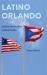 Latino Orlando : Suburban Transformation and Racial Conflict