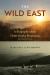 The Wild East : A Biography of the Great Smoky Mountains