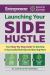 Launching Your Side Hustle : A Step-By-Step Guide to Starting a Profitable and Successful Side Hustle