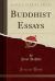 Buddhist Essays (Classic Reprint)