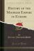 History of the Moorish Empire, Vol. 1 Of 3 : In Europe (Classic Reprint)