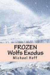 Frozen : Wolf's Exodus