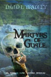 Martyrs of Guale : An Addison Kane History-Mystery