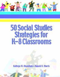 50 Social Studies Strategies for K-8 Classrooms