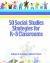 50 Social Studies Strategies for K-8 Classrooms