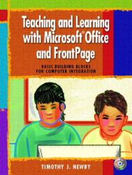 Teaching and Learning with Microsoft Office and FrontPage : Basic Building Blocks for Computer Integration