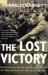 The Lost Victory : British Dreams, British Realities, 1945-1950