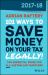 101 Ways to Save Money on Your Tax - Legally! 2017-2018