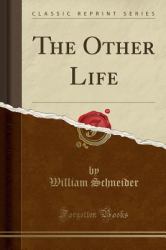 The Other Life (Classic Reprint)