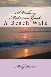 A Walking Meditation Guide : A Beach Walk