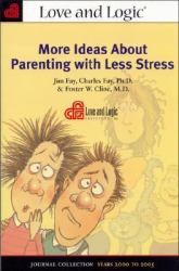 More Ideas about Parenting with Less Stress : Journal Collection, Years 2000 to 2005