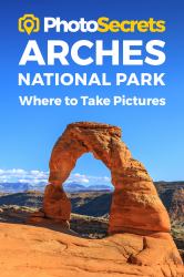 Arches National Park : Where to Take Pictures