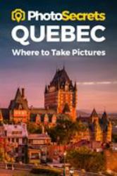 Photosecrets Quebec : Where to Take Pic