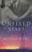 The Unfixed Stars : A Novel