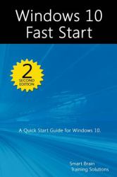 Windows 10 Fast Start, 2nd Edition : A Quick Start Guide to Windows 10