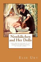 Nesthaekchen and Her Dolls : First English Edition of the German Children?s Classic Translated and Annotated by Steven Lehrer