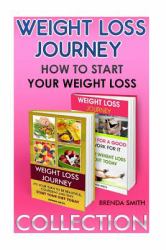 Weight Loss Journey 2 in 1: How to Start Your Weight Loss