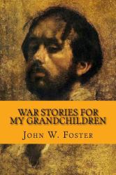 War Stories for My Grandchildren