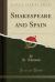 Shakespeare and Spain (Classic Reprint)