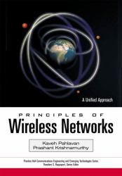 Principles of Wireless Networks : A Unified Approach