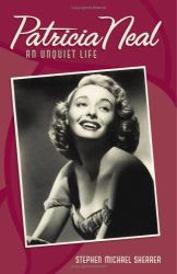 Patricia Neal : An Unquiet Life