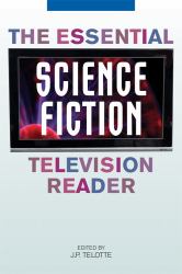 The Essential Science Fiction Television Reader